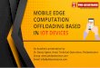 Mobile edge computation offloading based in IOT devices | PhD Dissertation Writing Services - Phdassistance.com