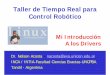 Taller de Tiempo Real para Control Robótico · – Empleo de librerías externas. – Mejora en las técnicas de depuración. – Mayor control sobre los posibles errores de ejecución