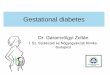 I. Sz. Szülészeti és Nőgyógyászati Klinika, Budapestsemmelweis.hu/noi1/files/2016/12/Gestational_diabetes.pdf · Relatives suffered by diabetes mellitus In the history-IGT,