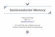 VLSI특론 Semiconductor memory - Yonsei Universitytera.yonsei.ac.kr/class/2011_1/lecture/20110401_Topic_5... · 2012-01-30 · sjung@yonsei.ac.kr VLSI SYSTEM LAB, YONSEI University