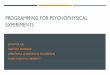 PROGRAMMING FOR PSYCHOPHYSICAL EXPERIMENTS · tion, and programming. Using MATLAB, you can analyze data, develop algorithms, and create models and applications. The language, tools,