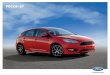 FOCUS ST 2016 - Ford Motor Companyes.ford.com/img/fordvehicles/ES_773906.pdf · FOCUS + ST 2016 es.ford.com Titanium Hatchback. Azul Kona. Equipo disponible. 1Característica disponible