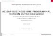 AZ SAP BUSINESS ONE PROGRAMMAL - SAP Solutions · (korábbiak: 7.6, 2004C, 2007A. 8.8, 8.81, 8.82, 9.0) Tervek szerint a kereskedelmi forgalomban a következő, 9.1 változat 2015-ben