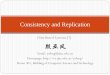 Consistency and Replication - Nanjing University...Data-Centric Consistency Models Client-Centric Consistency Models Replication Management Consistency Protocols Object Replication