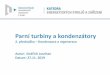 Parní turbíny a kondenzátoryhome.zcu.cz/~kuceraj/PTK/PTK_kondenzace_a_regenerace... · 2019-12-01 · V dřívějších dobách bylo vakuum měřeno U-trubicí se rtutí, přičemž