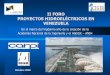 II FORO PROYECTOS HIDROELÉCTRICOS EN VENEZUELA · 2019-10-22 · Presas de concreto Tipo Presas de Gravedad Altura desde la fundación 40 m. PROYECTO TOCOMA DATOS SIGNIFICATIVOS