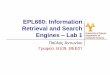 EPL660: Information Retrieval and Search Engines …Information Retrieval (IR) •In information retrieval (IR), we are interested to extract information resources (e.g. documents)