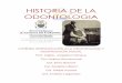 HISTORIA DE LA ODONTOLOGIA - UCCtransparente.med.ucc.edu.ar/wp-content/uploads/2019/04/HISTORIA-DE-LA... · HISTORIA DE LA ODONTOLOGÍA Cátedra Introducción a la Odontología –