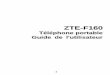 ZTE-F160 - Freesite.f4onq.free.fr/Notices/Telephone Mobile/ZTE F160.pdf · permise par la loi locale, zte corporation ne garantit pas les contenus ou les services ainsi fournis, expressÉment