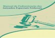 Manual de Padronizacao dos Juizados Especiais Federais · 2019-09-12 · Maia, Mairan ; Santos, Marisa (Coord.) Manual de padronização dos Juizados Especiais Federais da 3ª Região