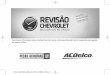 meu.chevrolet.com.br...Para mais informações, consulte a Concessionária Chevrolet de sua preferência, entre em contato com a Central de Relacionamento Chevrolet (CRC) ou acesse