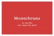 Montebruna - Braida Vini · 2019-03-08 · Umberto Bindi, Gino Paoli e Luigi Tenco uno dei fondatori di quella scuola di cantautori genovesi che hanno reso famosa la canzone italiana