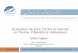 Évaluation de QoS 2G/3G et Internet en Tunisie: Objectifs ...©sentation-INTT-Sihem-Trabelsi.pdf · Évaluation de QoS 2G/3G et Internet en Tunisie: ... de mesure aux opérateurs