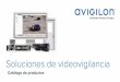 Soluciones de videovigilancia - Cartronic Group · avanzada, sistemas de análisis de video, software y hardware de gestión de video en red, cámaras de videovigilancia y soluciones