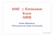 VHE Emission from GRB - Fermi Gamma-ray Space Telescope · Mészáros grb-glast06 GRB @ MeV photon energies For seconds, they dominate the γ-ray brightness of the entire Universe
