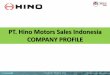 PT. Hino Motors Sales Indonesia COMPANY PROFILE · 1 110 sd/l 5.200 w04d-tp 110 ps 4 wheel 2 110 ld/l 7.000 w04d-tp 110 ps 6 wheel ... 4 130 md/l 7.500 w04d-tr 130 ps 6 wheel 5 130