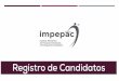 Registro de Candidatos - impepac.mximpepac.mx/wp-content/uploads/2017/02/Registro-de-candidatos-.pdf · La expedición de los documentos relativos a la copia certificada del Acta