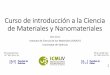 Curso de introducción a la Ciencia de Materiales y ... 2015/Curso ICMUV´18/Charlas...10 Los cuatro pilares de la Ciencia de los Materiales Estructura Propiedades Rendimiento Síntesis