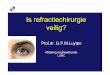 Is refractiechirurgie veilig? - ergoftalmologieexamination, with a more granular confluent pattern than trace haze +3 (moderate) Moderately dense corneal opacity that partially obscures