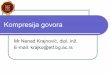 Mr Nenad Krajnović, dipl. inž. E-mail: krajko@etf.bg.actelekomunikacije.etf.bg.ac.rs/predmeti/ot4ipt/Kompresija_govora.pdf · računarska analiza z rezultat je u jakoj korelaciji