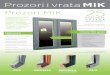 Prozor ii vrata MIKmik-ce.si/fileadmin/user_upload/pdf_doc/TISKOVINE/MI-Izvadak-katalog-Prozori-vrata-HR.pdfRondo rolete Vanjske žaluzine Tenda Plise zavjese U MIK-u izrađujemo moderne,