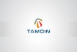 TAMOIN | Presentación Corporativa³n... · innovación y de servicio al cliente y bajo los más exigentes estándares de seguridad, calidad, rentabilidad, respeto al medioambiente