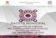 GACETA MUNICIPAL · GACETA MUNICIPAL José Miguel Gutiérrez Morales Presidente Municipal Constitucional de Chalco, Estado de México PERIÓDICO OFICIAL DEL GOBIERNO MUNICIPAL DE
