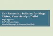 Megha Aggarwal Dr. (Prof.) Sanjay Gupta School of Planning ...urbanmobilityindia.in/Upload/Conference/94856de0-77f4-4188-a432-2e78... · Megha Aggarwal Dr. (Prof.) Sanjay Gupta School
