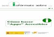 Cómo hacer 'Apps' accesibles - Servicio de Información ... · referencias a nombres comerciales o gratuitos de software y hardware distribuidos en España. Las imágenes de los