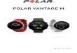 Polar Vantage M User Manual...4 GPS 51 A-GPS(補助GPS)有効期限 51 GPS機能 51 スタート地点に戻る 52 レースペース 53 スマートコーチング 53 TrainingLoadPro