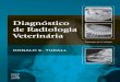 Prepare-se para a prática com este guia completo sobre a técnica …... · 2019-07-08 · DonalD E. Thrall Diagnóstico de Radiologia Veterinária 7ª edição Diagnóstico de Radiologia