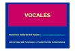 Vocales...• las vocales del castellano se asemejan en duración a las vocales breves del inglés (/ /, / /, / / y / /) • las vocales largas del inglés doblan en duración a las