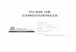 PLAN DE CONVIVENCIAceipsanjuanbautista.centros.educa.jcyl.es/sitio/upload/... · 2015-08-03 · 3 1. JUSTIFICACIÓN DEL PLAN La renovación de este Plan de Convivencia surge a partir