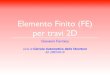Elemento Finito (FE) per travi 2D - BitbucketElemento Finito (FE) per travi 2D Giovanni Formica corso di Calcolo Automatico delle Strutture AA. 2009/2010