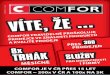 COMFOR JE V ČR PŘES 15 LET COMFOR = 200x V ČR A 100x NA …export.comforinside.cz/pdf/2013-09-katalogy.pdf · 2013-09-03 · Intel Core i5 HDD 1000GB Výkonný a spolehlivý AKČNÍ