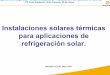 Instalaciones solares térmicas para aplicaciones de refrigeración … · 2019-04-02 · · 4 Wagner & Co • Empresa innovadora, con 30 años de experiencia en el sector de las