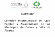 CIAPACOV Comisión Intermunicipal de Agua Potable y …archivos.diputados.gob.mx/Comisiones_LXIII/Agua/Presenta... · 2018-02-07 · radio, televisión y ruedas de prensa, y actividades