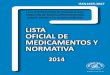 LISTA OFICIAL DE MEDICAMENTOS Y NORMATIVA · 2014-08-26 · caja costarricense de seguro social direcciÓn de farmacoepidemiologÍa comitÉ central de farmacoterapia issn1659-3847