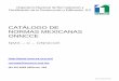 CATÁLOGO DE NORMAS MEXICANAS ONNCCE · 2019-09-04 · NMX-C-436-ONNCCE-2004 Industria de la Construcción - Agregados para Concreto - Coeficiente Volumétrico (de Forma) en Agregado