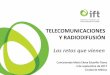 TELECOMUNICACIONES Y RADIODIFUSIÓN · III. La radiodifusión es un servicio público de interés general, por lo que el Estado garantizará que sea prestado en condiciones de competencia