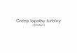 Creep lopatky turbíny (Abaqus) - cvut.czmechanika.fs.cvut.cz/.../files/projektII/Creep_lopatky_turbiny-Abaqus.… · Creep lopatky turbíny (Abaqus) Výpočet ... Contact Controls