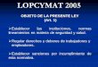 LOPCYMAT 2005 - Grupo GIDEgideca.net/files/LOPCYMAT.pdfLOPCYMAT 2005 DEBERES DE LOS TRABAJADORES Y TRABAJADORAS (ART. 54) Ejercer las labores derivadas de su contrato con sujeción