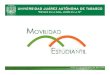 323N PROGRAMA DE MOVILIDAD.ppt [Modo de compatibilidad])archivos.ujat.mx/dip/educacion_continua_e... · El Programa de Movilidad Estudiantil consiste en el intercambio de estudiantes