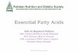 Essential Fatty Acidsrdn.pnds.org/wp-content/uploads/2018/05/Essential-Fatty-Acids.pdf · Linoleic Acid (LA) 18 carbon Omega 6 . α-linolenic acid (ALA) 18 carbon Omega 3 . Body cannot