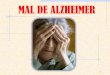 MAL DE ALZHEIMER - Guia de la discapacidad...Hasta el presente no hay una cura disponible para la enfermedad de Alzheimer Una adecuada planificación médica y social pueden aliviar