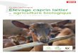 Guide technique Elevage caprin laitier agriculture …...uide technique Elevage caprin laitier en B 2018 3 édito Hugues Bonnefond Président de la Commission Régionale Agriculture