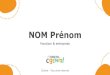 NOM Prénom - Fondation C.Génial · 2019-04-10 · NOM Prénom Fonction & entreprise CGénial –Tous droits réservés. Qu’est-ce qu’être ingénieur.e ou technicien.ne ? Les