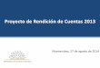 Proyecto de Rendición de Cuentas 2013 · El rol de los incentivos fiscales en el proceso productivo Informe de coyuntura internacional Informe económico Informe de deuda Informe