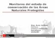 Monitoreo del estado de conservación de las Áreas ...funbio.org.br/wp-content/uploads/2012/10/SERNANP... · Monitoreo del estado de conservación de las Áreas Naturales Protegidas