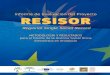 Informe de Evaluación del Proyecto RESISOR · del área de servicios sociales y en la compleja coordinación con los servicios sanitarios, permitiendo la consolidación del sistema